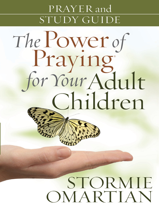 Title details for The Power of Praying for Your Adult Children Prayer and Study Guide by Stormie Omartian - Wait list